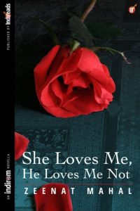 Free Download She Loves Me He Loves Me Not Novel Pdf